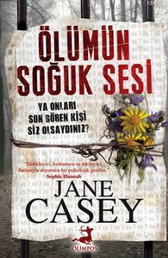 Ölümün Soğuk Sesi Jane Casey