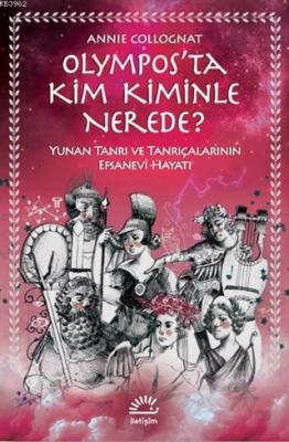 Olympos'ta Kim Kiminle Nerede?