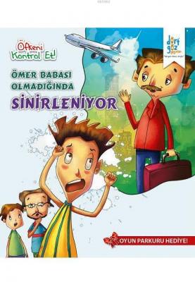 Ömer Babası Olmadığında Sinirleniyor