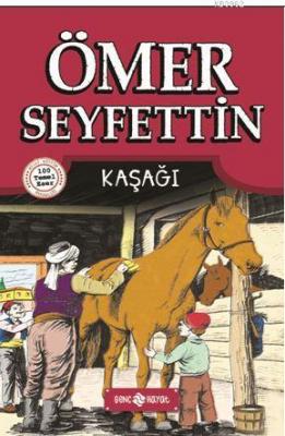 Ömer Seyfettin Hikayeleri 3 - Kaşağı Ömer Seyfettin