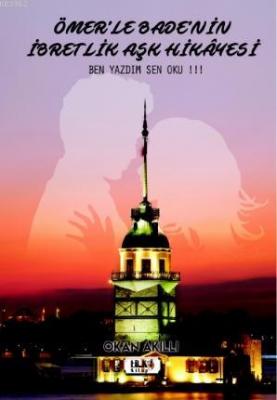Ömer'le Bade'nin İbretlik Aşk Hikâyesi