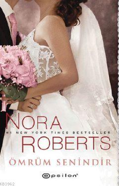 Ömrüm Senindir Nora Roberts