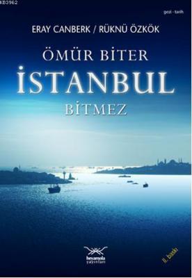 Ömür Biter İstanbul Bitmez
