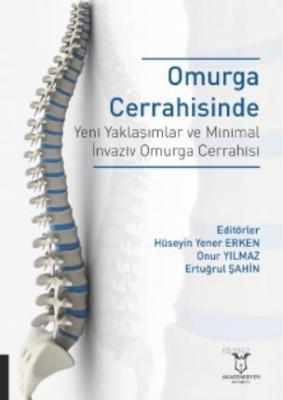 Omurga Cerrahisinde Yeni Yaklaşımlar ve Minimal İnvaziv Omurga Cerrahisi