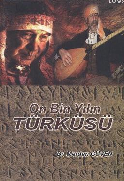 On Bin Yılın Türküsü Merdan Güven