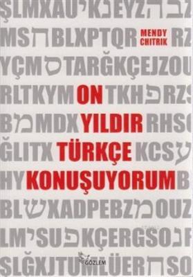On Yıldır Türkçe Konuşuyorum