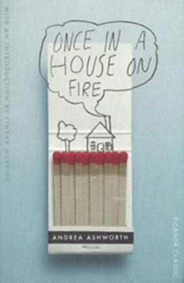Once in a House on Fire Andrea Ashworth