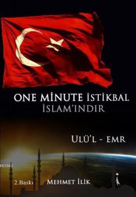 One Minute İstikbal İslam'ındır