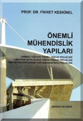 Önemli Mühendislik Yapıları Fikret Keskinel