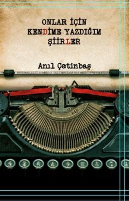 Onlar İçin Kendime Yazdığım Şiirler