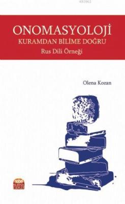 Onomasyoloji: Kuramdan Bilime Doğru - Rus Dili Örneği Olena Kozan