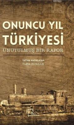 Onuncu Yıl Türkiyesi Unutulmuş Bir Rapor