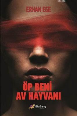 Öp Beni Av Hayvanı