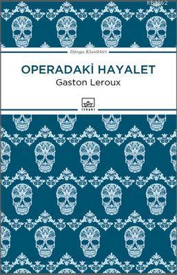 Operadaki Hayalet Gaston Leroux