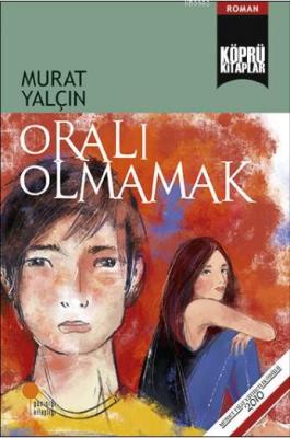 Oralı Olmamak Murat Yalçın