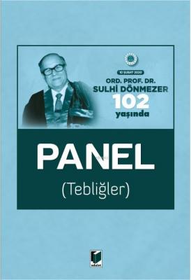 Ord. Prof. Dr. Sulhi Dönmezer 102 Yaşında Panel (Tebliğler) 10 Şubat 2