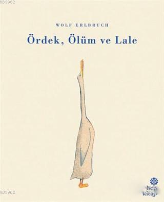 Ördek, Ölüm ve Lale