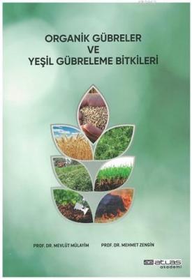 Organik Gübreler ve Yeşil Gübreleme Bitkileri Mehmet Zengin