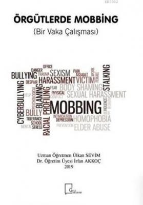 Örgütlerde Mobbing (Bir Vaka Çalışması)