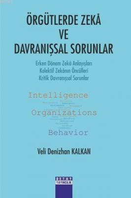 Örgütlerde Zekâ ve Davranışsal Sorunlar