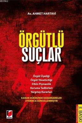 Örgütlü Suçlar Örgüt Üyeliği - Örgüt Yöneticiliği - Etkin Pişmanlık - Koruma Tedbirleri - Yargıtay Kararları
