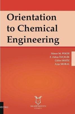 Orientation to Chemical Engineering