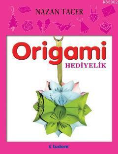 Origami - Hediyeler Nazan Tacer