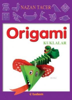 Origami Kuklalar Nazan Tacer