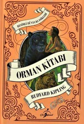 Orman Kitabı Resimli Dünya Klasikleri Rudyard Kipling