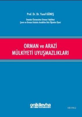 Orman ve Arazi Mülkiyeti Uyuşmazlıkları