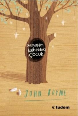 Ormanın Kalbindeki Çocuk John Boyne