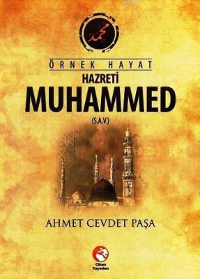 Örnek Hayat Hazreti Muhammed (s.a.v.) Ahmet Cevdet Paşa