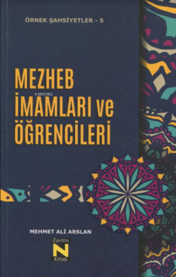 Örnek Şahsiyetler - 5 Mezhep İmamları ve Öğrencileri Mehmet Ali Arslan