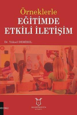 Örneklerle Eğitimde Etkili İletişim