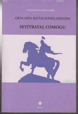 Orta Asya Battalnamelerinden Seyitbatal Comogu