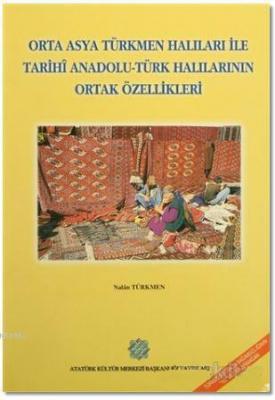 Orta Asya Türkmen Halıları ile Tarihi Anadolu - Türk Halılarının Ortak