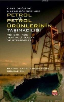 Orta Doğu ve Hazar Bölgesinde Petrol ve Petrol Ürünlerinin Taşımacılığı Yönetiminde