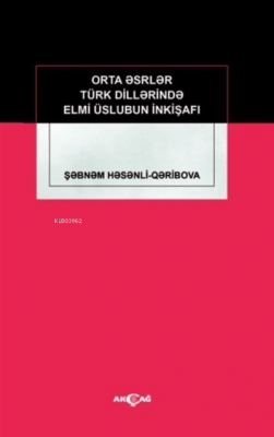 Orta Eserler Türk Dillerinde Elmi Üslubun İnkişafı Şebnem Hesenli
