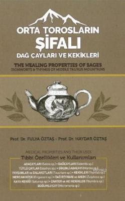 Orta torosların şifalı Çayları ve Kekikleri