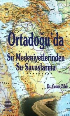 Ortadoğuda Su Medeniyetlerinden Su Savaşlarına