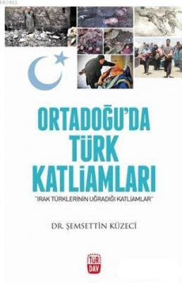 Ortadoğu'da Türk Katliamları