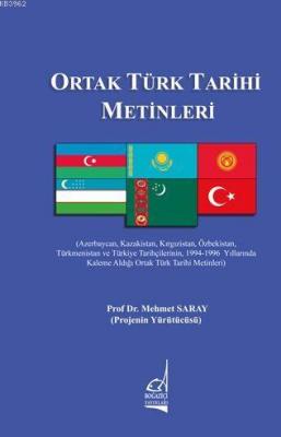 Ortak Türk Tarih Metinleri Mehmet Saray