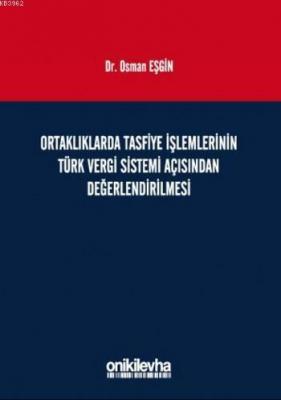 Ortaklıklarda Tasfiye İşlemlerinin Türk Vergi Sistemi Açısından İncelenmesi