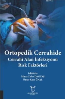 Ortopedik Cerrahide Cerrahi Alan İnfeksiyonu Risk Faktörleri Mirza Zaf