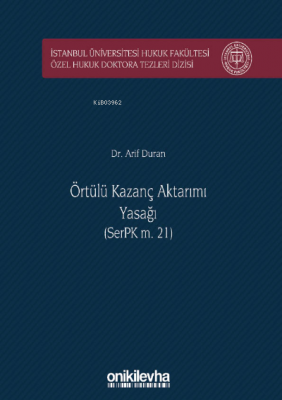 Örtülü Kazanç Aktarımı Yasağı (SerPK m. 21) Arif Duran