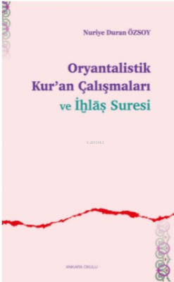 Oryantalistik Kur'an Çalışmaları ve İhlâs Suresi