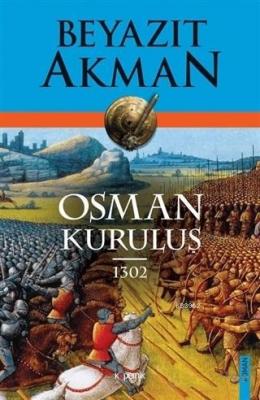 Osman Kuruluş 1302 Beyazıt Akman