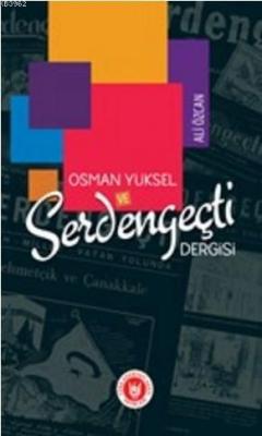 Osman Yüksel ve Serdengeçti Dergisi Ali Özcan