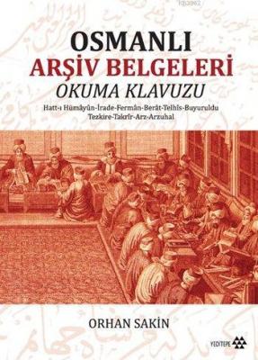 Osmanlı Arşiv Belgeleri Orhan Sakin