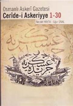 Osmanlı Askeri Gazetesi Ceride- i Askeriyye 1- 30 Necdet Hayta